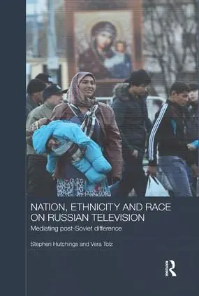 Köp nu Nation, Ethnicity and Race on Russian Television | 1:a upplagan