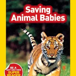 National Geographic Kids Readers: Saving Animal Babies | 0:e upplagan Sänkt pris