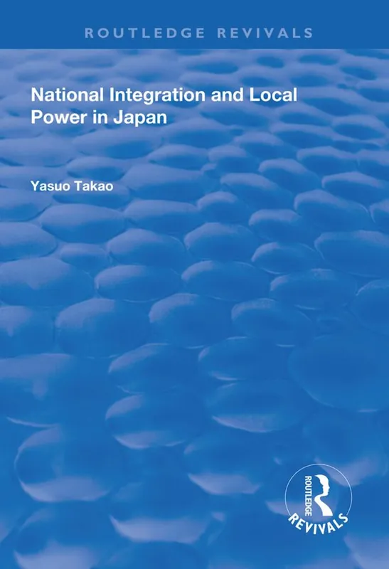 I lager National Integration and Local Power in Japan | 1:a upplagan