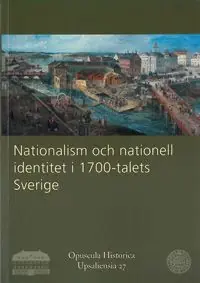 Nationalism och nationell identitet i 1700-talets Sverige | 0:e upplagan Köp nu