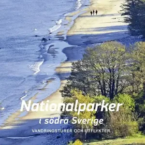 Nationalparker i södra Sverige, vandringsturer och utflykter | 0:e upplagan Populärt val