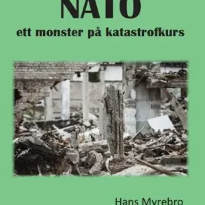 NATO : ett monster på katastrofkurs | 0:e upplagan Kampanjpris
