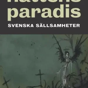 Billig Nattens paradis : svenska sällsamheter | 0:e upplagan