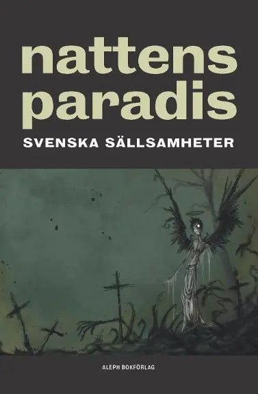 Billig Nattens paradis : svenska sällsamheter | 0:e upplagan