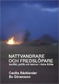 Nattvandrare och fredslöpare : konflikt, politik och kvinnor i östra Afrika (pocket) | 0:e upplagan Köp online