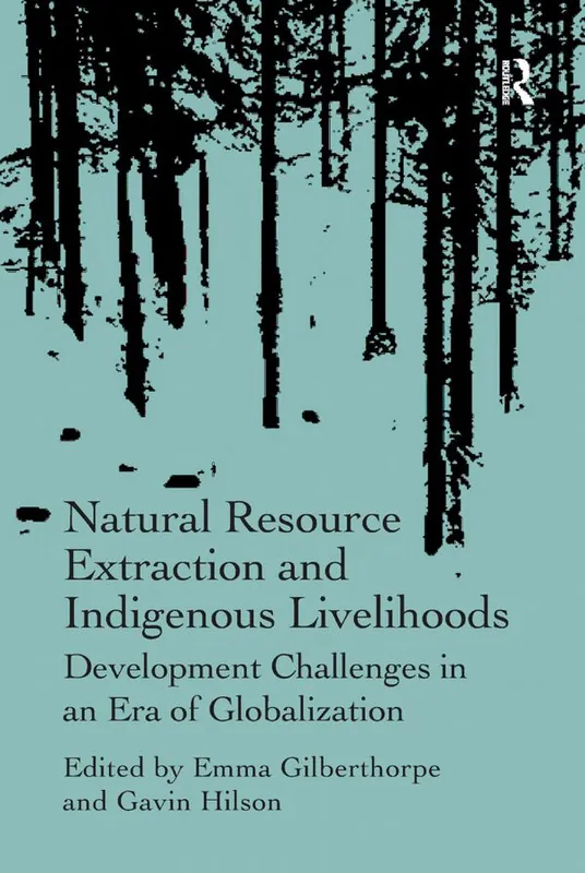 Natural Resource Extraction and Indigenous Livelihoods | 1:a upplagan Sänkt pris