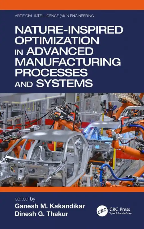 Endast idag Nature-Inspired Optimization in Advanced Manufacturing Processes and Systems | 1:a upplagan