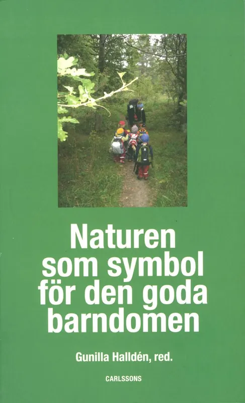 Naturen som symbol för den goda barndomen | 1:a upplagan Nyhet
