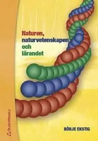 Begränsat erbjudande Naturen, naturvetenskapen och lärandet | 1:a upplagan