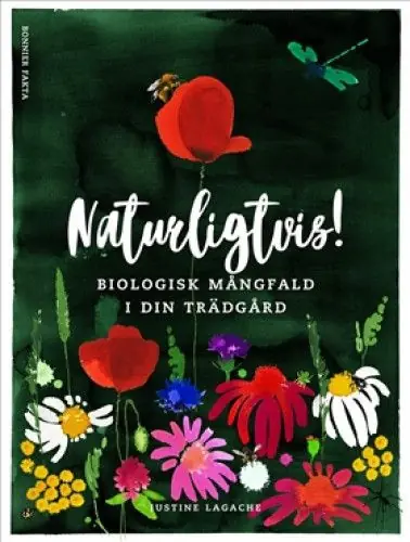 Utförsäljning Naturligtvis : Biologisk mångfald i din trädgård | 0:e upplagan