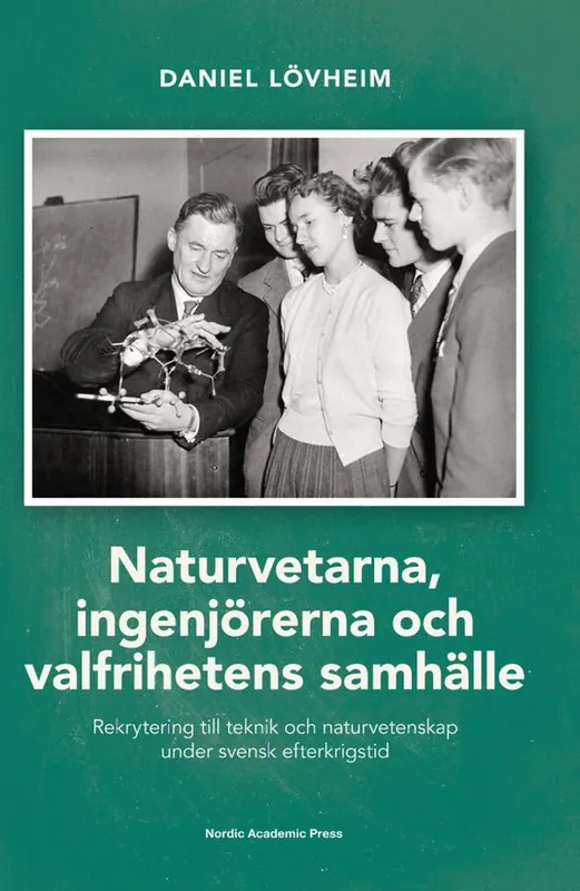 Naturvetarna, ingenjörerna och valfrihetens samhälle | 1:a upplagan Begränsat antal