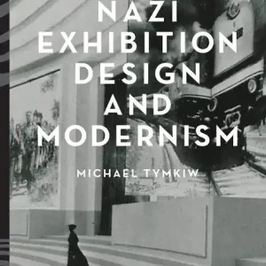 Expressleverans Nazi Exhibition Design and Modernism | 0:e upplagan