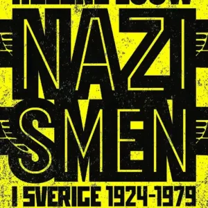 Expressleverans Nazismen i Sverige 1924-1979 | 1:a upplagan