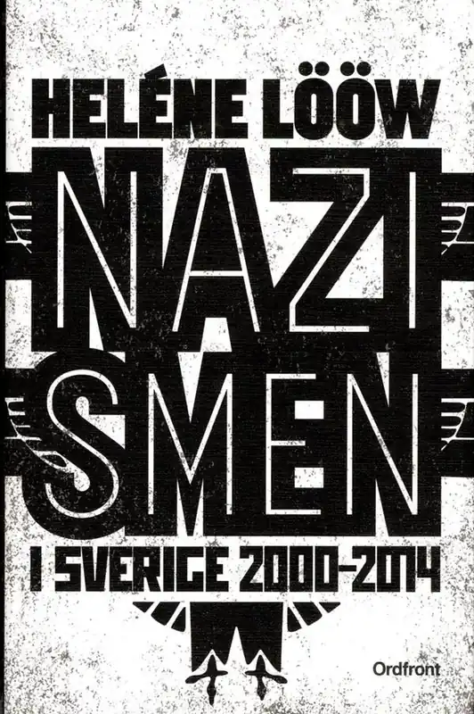 Nazismen i Sverige 2000-2014 | 1:a upplagan Populär