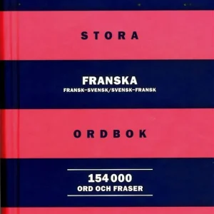 Kundfavorit NE:s stora franska ordbok : Fransk-svensk/Svensk-fransk 154 000 ord och fra | 1:a upplagan