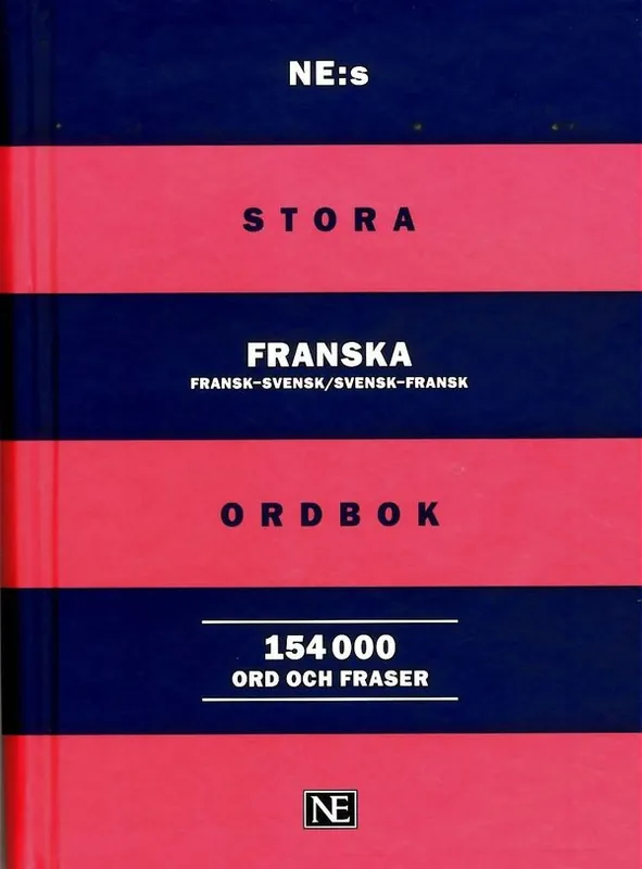 Kundfavorit NE:s stora franska ordbok : Fransk-svensk/Svensk-fransk 154 000 ord och fra | 1:a upplagan