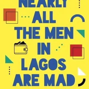 Nearly All the Men in Lagos are Mad | 0:e upplagan Billig