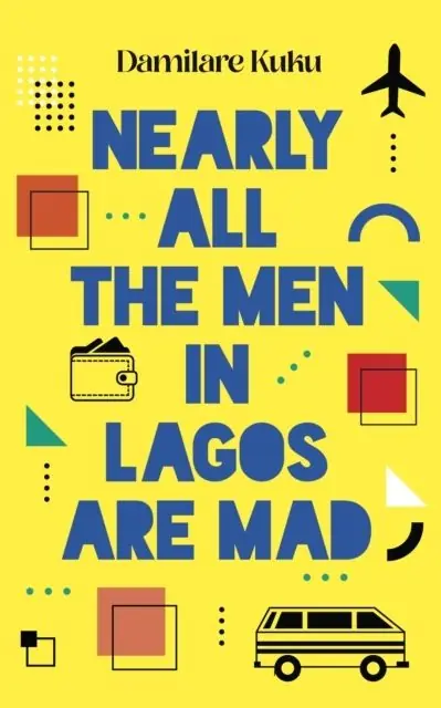 Nearly All the Men in Lagos are Mad | 0:e upplagan Billig
