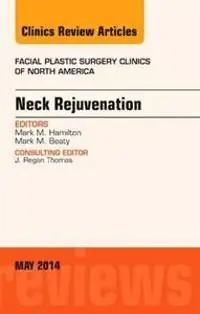 Bästa pris Neck Rejuvenation, An Issue of Facial Plastic Surgery Clinics of North America | 0:e upplagan