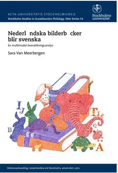 Nederländska bilderböcker blir svenska : En multimodal översättningsanalys | 0:e upplagan Begränsat antal