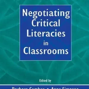 Negotiating Critical Literacies in Classrooms | 0:e upplagan Kampanj