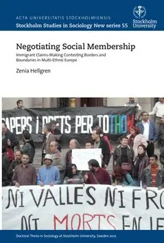 Negotiating social membership – immigrant claims-making contesting borders and boundaries in multi-ethnic Europe | 1:a upplagan Begränsat erbjudande