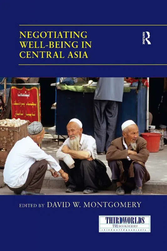 Negotiating Well-being in Central Asia | 1:a upplagan Erbjudandepris
