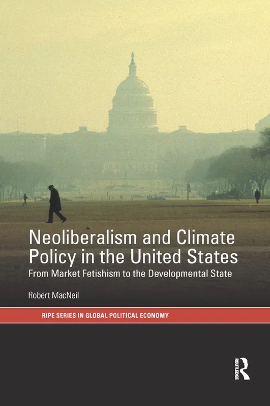 Neoliberalism and Climate Policy in the United States | 1:a upplagan Köp nu