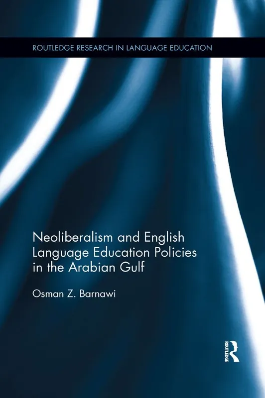 Rabatt Neoliberalism and English Language Education Policies in the Arabian Gulf | 1:a upplagan