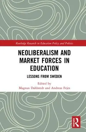 Neoliberalism and Market Forces in Education | 1:a upplagan Erbjudandepris