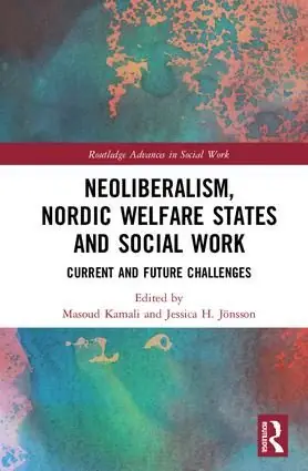 Rea Neoliberalism, Nordic Welfare States and Social Work | 1:a upplagan