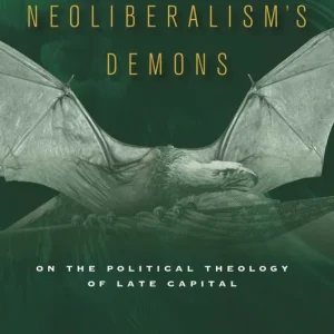 Rabatter Neoliberalism's Demons | 0:e upplagan