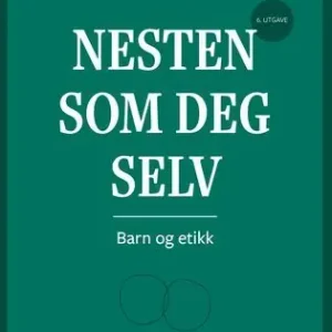 Nesten som deg selv : barn og etikk | 0:e upplagan Snabb leverans