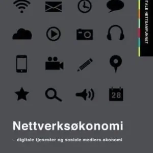 Utförsäljning Nettverksøkonomi : digitale tjenester og sosiale mediers økonomi | 1:a upplagan