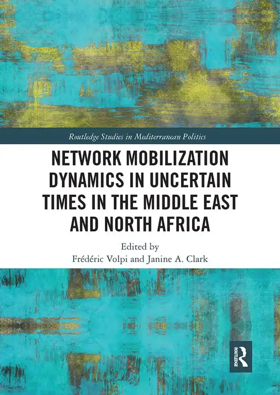 Network Mobilization Dynamics in Uncertain Times in the Middle East and North Africa | 1:a upplagan Erbjudande
