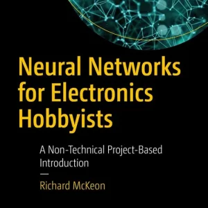 Rabatter Neural Networks for Electronics Hobbyists | 0:e upplagan