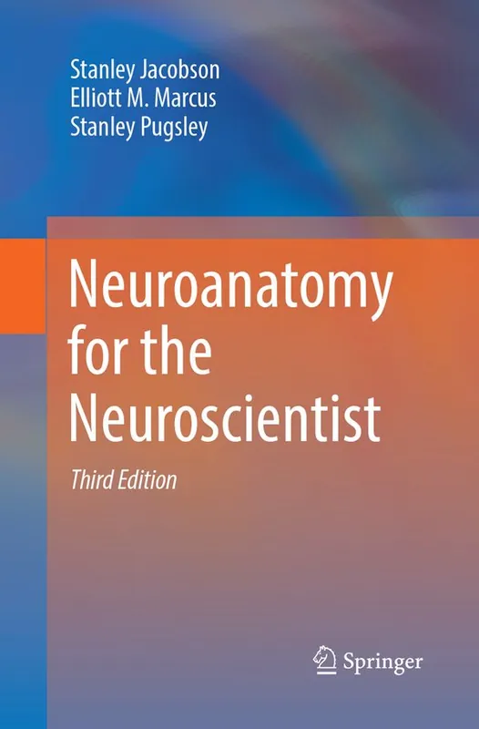 Neuroanatomy for the Neuroscientist | 3:e upplagan Beställ idag