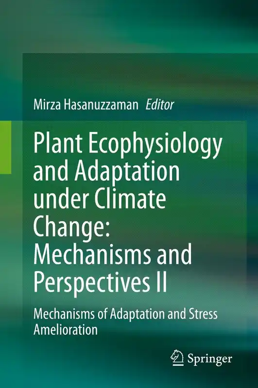 Plant Ecophysiology and Adaptation under Climate Change: Mechanisms and Perspectives II | 1:a upplagan Rea