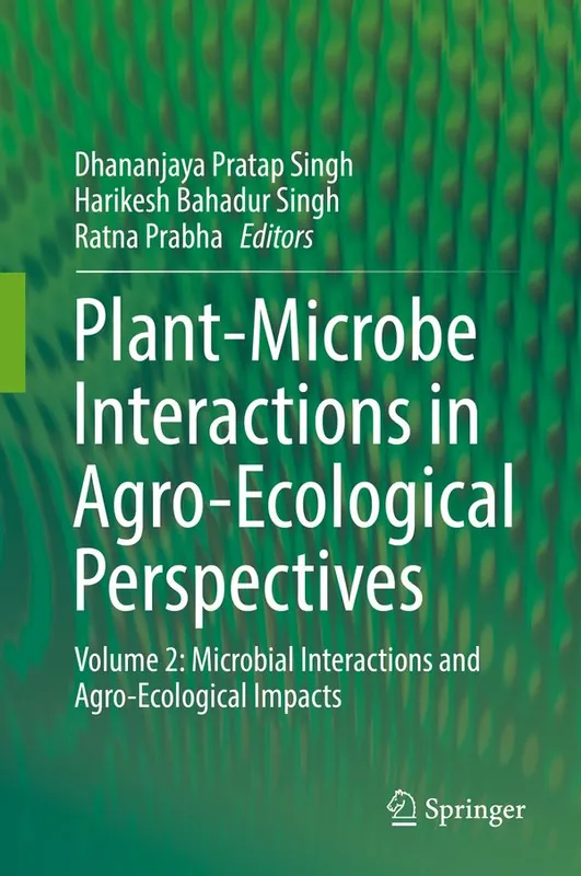 Plant-Microbe Interactions in Agro-Ecological Perspectives | 1:a upplagan Expressleverans