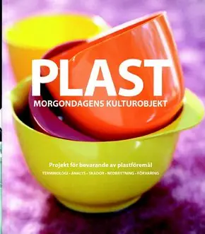 Begränsat erbjudande Plast : morgondagens kulturobjekt : projekt för bevarande av plastföremål | 0:e upplagan