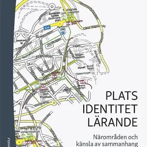 Rea Plats identitet lärande - Närområden och känsla av sammanhang | 3:e upplagan