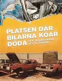 Platsen där bilarna köar döda | 1:a upplagan Populär