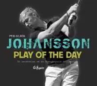 Endast idag Play of the day : en berättelse om en framgångsrik golfkarriär | 0:e upplagan