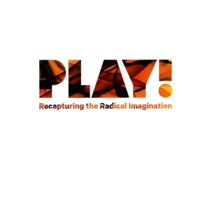 Begränsat erbjudande Play! : recapturing the radical imagination | 1:a upplagan