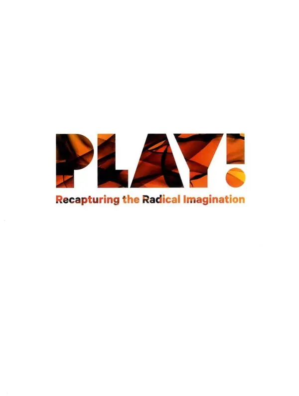 Begränsat erbjudande Play! : recapturing the radical imagination | 1:a upplagan