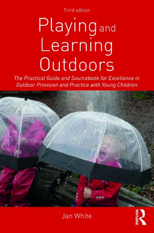 Populär Playing and Learning Outdoors | 3:e upplagan