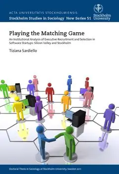 Playing the Matching Game An Institutional Analysis of Executive Recruitment and Selection in Software Start-ups: Silicon Valley | 0:e upplagan Fynd