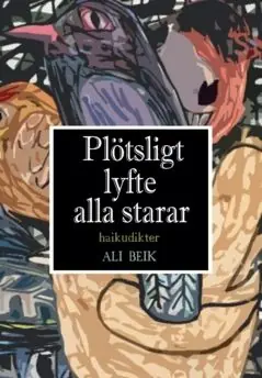 Plötsligt lyfte alla starar : Haikudikter | 1:a upplagan Rabatter