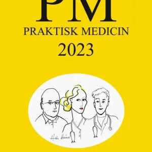 Begränsat erbjudande PM: Praktisk Medicin år 2023 - terapikompendium i allmänmedicin | 31:a upplagan