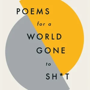 Poems for a world gone to sh*t | 1:a upplagan Extra rabatt